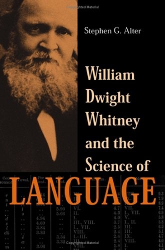 William Dwight Whitney and the Science of Language (The Johns Hopkins University Studies in Historical and Political Science)