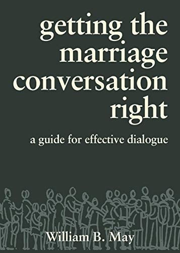 Getting the Marriage Conversation Right: A Guide for Effective Dialogue