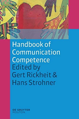 Handbook of Communication Competence (Handbooks of Applied Linguistics [Hal])