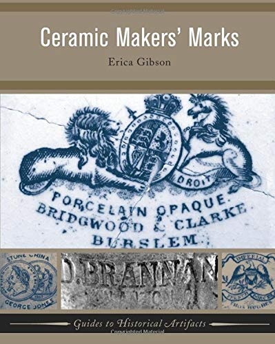 Ceramic Makers' Marks (Guides to Historical Artifacts)