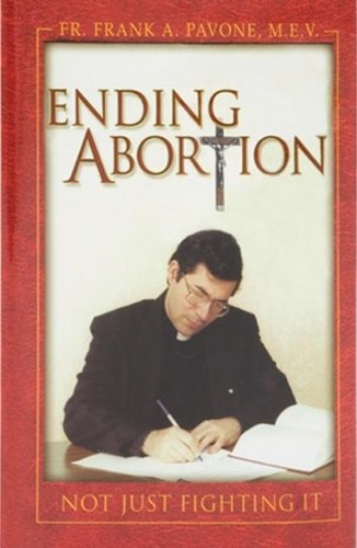 Ending Abortion: Not Just Fighting It