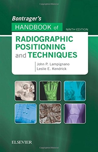 Bontragerâs Handbook of Radiographic Positioning and Techniques