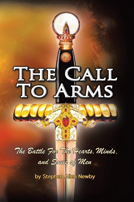 The Call to Arms: The Battle for the Hearts, Minds, and Souls of Men