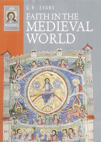 Faith in the Medieval World (Lion Histories)