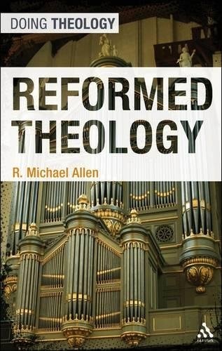 Reformed Theology (Doing Theology)