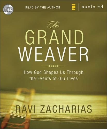 The Grand Weaver: How God Shapes Us through the Events in Our Lives