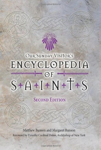 Our Sunday Visitor's Encyclopedia of Saints