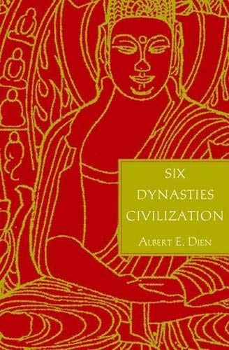 Six Dynasties Civilization (Early Chinese Civilization Series)