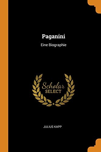 Paganini: Eine Biographie (German Edition)
