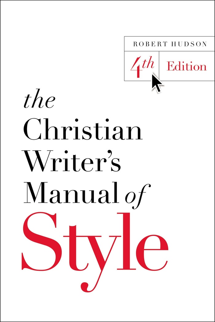 The Christian Writer's Manual of Style: 4th Edition