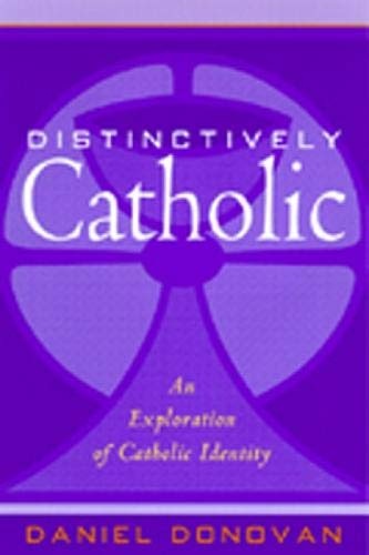 Distinctively Catholic: An Exploration of Catholic Identity