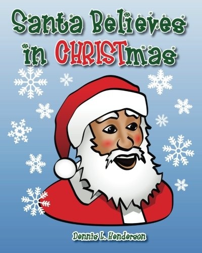 Santa Believes in Christmas