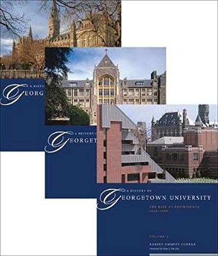 A History of Georgetown University (3 Volume Set)