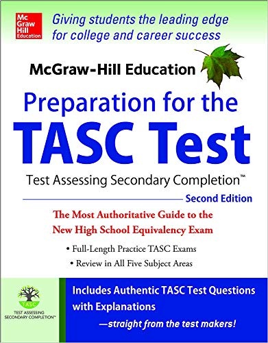 McGraw-Hill Education Preparation for the TASC Test 2nd Edition: The Official Guide to the Test (Mcgraw Hill's Tasc)
