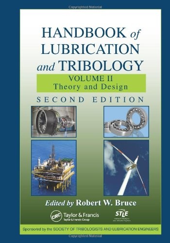Handbook of Lubrication and Tribology, Volume II: Theory and Design, Second Edition