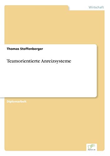 Teamorientierte Anreizsysteme (German Edition)
