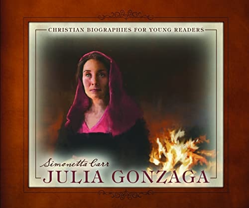 Julia Gonzaga (Christian Biographies for Young Readers)
