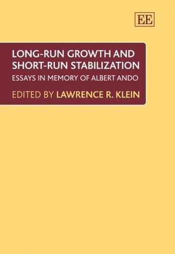 Long-Run Growth And Short-Run Stabilization: Essays in Memory of Albert Ando