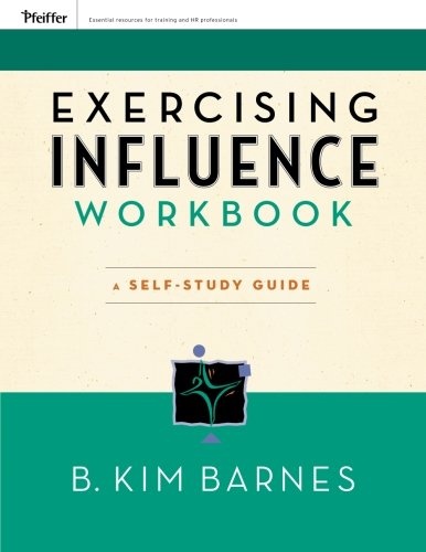 Exercising Influence Workbook: A Self-Study Guide
