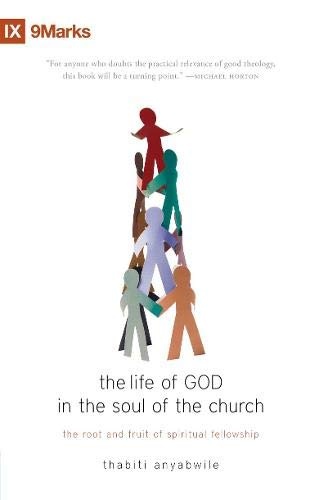 The Life of God in the Soul of the Church: The Root and Fruit of Spiritual Fellowship