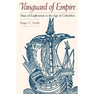 Vanguard of Empire: Ships of Exploration in the Age of Columbus