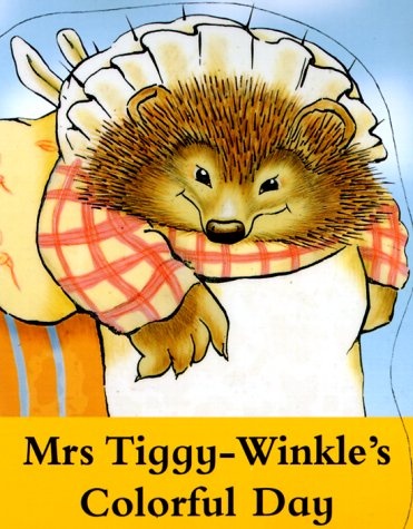 Mrs. Tiggy-winkles Colorful Day (Peter Rabbit)