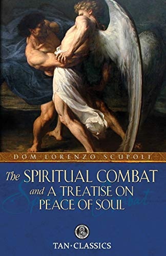The Spiritual Combat: and a Treatise on Peace of Soul (Tan Classics)