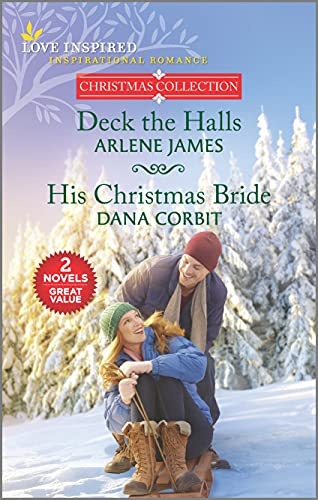 Deck the Halls and His Christmas Bride (Love Inspired Christmas Collection)