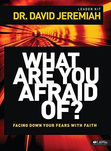 What Are You Afraid Of?: Facing Down Your Fears With Faith, Dvd Leader Kit