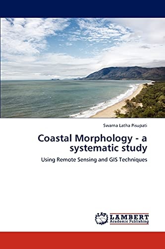 Coastal Morphology - a systematic study: Using Remote Sensing and GIS Techniques
