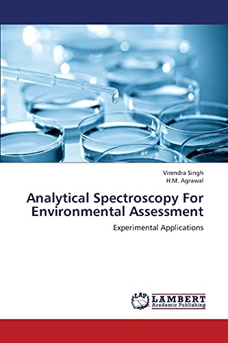 Analytical Spectroscopy For Environmental Assessment: Experimental Applications