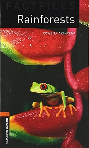 Oxford Bookworms Factfiles: Rainforests: Level 2: 700-Word Vocabulary (Oxford Bookworms Library; Stage 2, Factfiles)