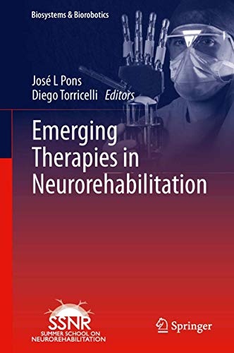 Emerging Therapies in Neurorehabilitation (Biosystems & Biorobotics)