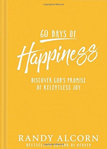 60 Days of Happiness: Discover God's Promise of Relentless Joy