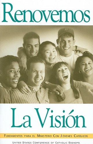 Renovemos: La Vision (Span: Renewing the Vision) (Spanish Edition)