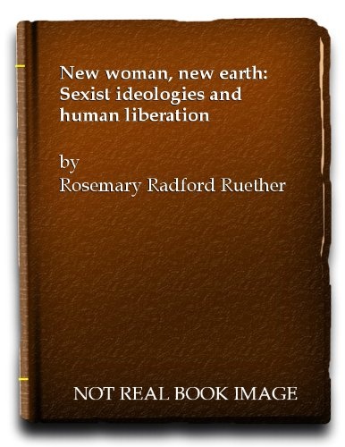 New woman, new earth: Sexist ideologies and human liberation