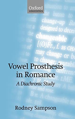 Vowel Prosthesis in Romance (Oxford Linguistics)