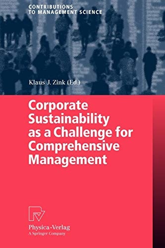 Corporate Sustainability as a Challenge for Comprehensive Management (Contributions to Management Science)