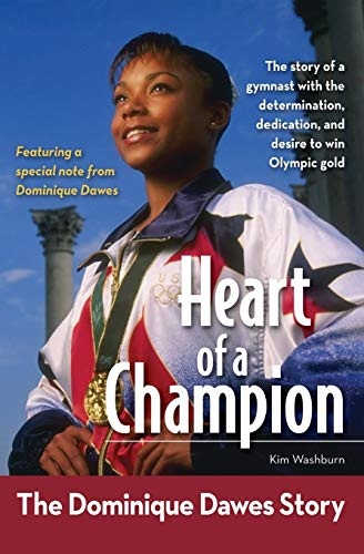 Heart of a Champion: The Dominique Dawes Story (ZonderKidz Biography)
