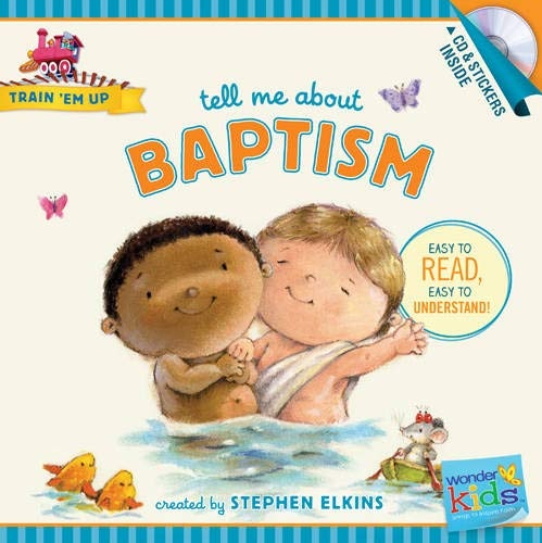 Tell Me about Baptism (Train 'Em Up)