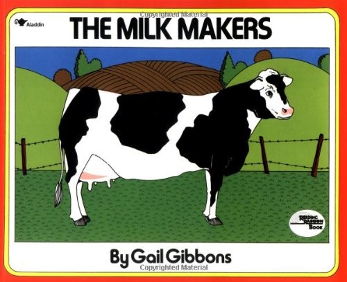 The Milk Makers (Reading Rainbow Books)