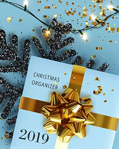 Christmas Organizer 2019: Xmas Planner with Budgets, Shopping Lists, Cards, Meal Planner, Parties & More (Christmas Chaos Coordinator US Luxury Edition)