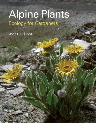 Alpine Plants: Ecology for Gardeners