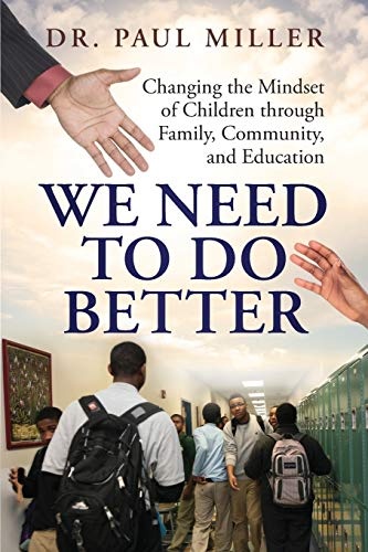 We Need To Do Better: Changing the Mindset of Children Through Family, Community, and Education