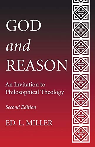 God and Reason: An Invitation to Philosophical Theology, Second Edition