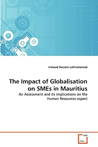 The Impact of Globalisation on SMEs in Mauritius: An Assessment and its implications on the Human Resources aspect