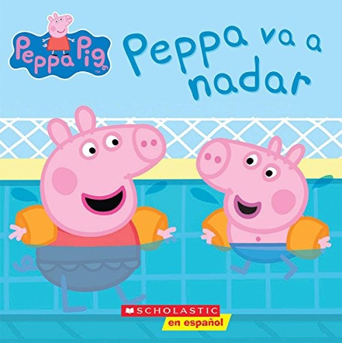 Peppa Pig: Peppa va a nadar (Peppa Goes Swimming) (Cerdita Peppa) (Spanish Edition)