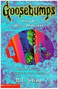 How To Kill A Monster (Goosebumps, #46)