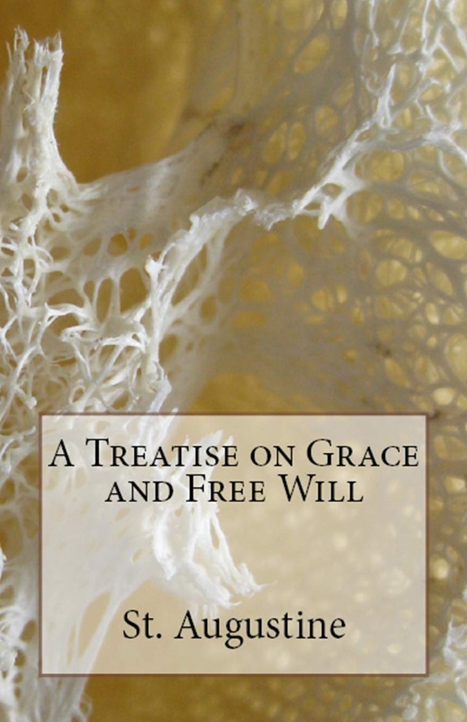 A Treatise on Grace and Free Will (Lighthouse Church Fathers)