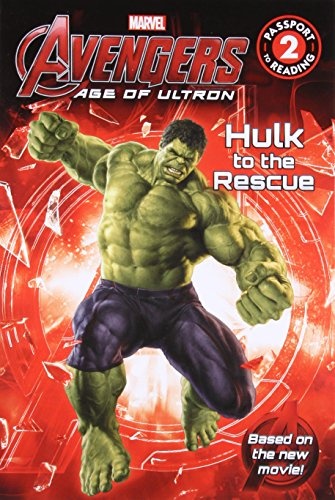 Marvel's Avengers: Age of Ultron: Hulk to the Rescue: Level 2 (Passport to Reading)